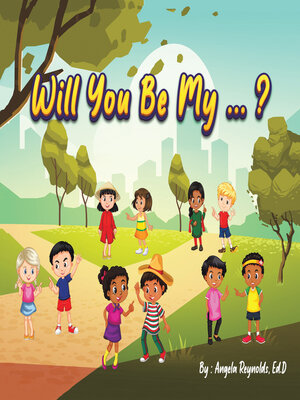 cover image of Will You Be My...?